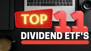 11 Best Dividend ETF's Right Now!