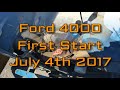 ford 4000 start to finish