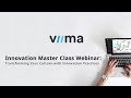 Innovation Master Class: Transforming Your Culture with Innovation Practices