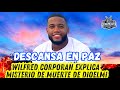 QUE PASÓ CON DIOELMI ? DESCANSA EN PAZ WILFRED CORPORAN HABLA