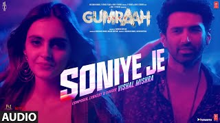 Soniye Je (Audio) Gumraah | Vishal Mishra | Aditya Roy Kapur, Mrunal Thakur | Bhushan Kumar