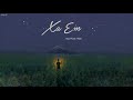 xa em ► noo phước thịnh mv lyrics hd