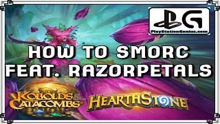 How to SMORC feat. RAZORPETALS | KnC Rogue Analysis | Hearthstone Gameplay PlayStationGenius