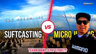 💢 Teknik Suftcasting VS Micro Jigging | Yang mana cepat Strike?