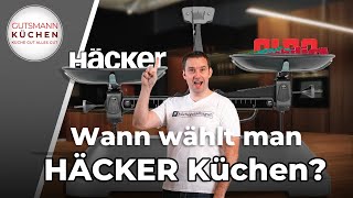 Wann entscheide ich mich für eine HÄCKER Küche!? I Herstellervergleich