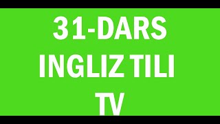 Ingliz tili 31-dars.Ingliz tili grammatikasi,ingliz tilini tez va oson o'rganish!