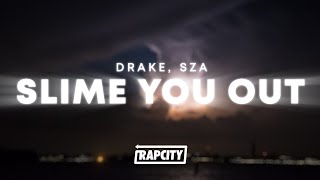Drake - Slime You Out ft. SZA (Lyrics)