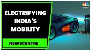 Electrifying India's Mobillity: EV Registration To Cross 10 Lakh In 2022, Experts On This \u0026 More