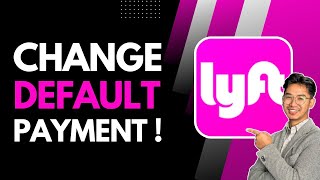 Change Your Default Payment Method in Lyft