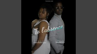 To l'absence (feat. Naz Blacko)