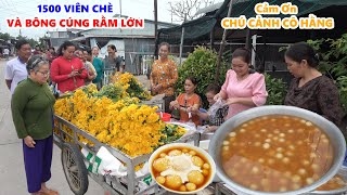 Lộc Lớn Rằm Tháng Giêng Năm Nay Quá Đông | XE ĐẨY 200 CÂY BÔNG CÚC VÀ 1500 VIÊN CHÈ TRÔI NƯỚC/ #NSĐQ