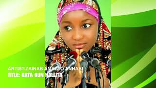 Zainab Ambato Annabi | Gata Gun Hallita(Qasida)