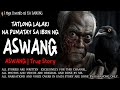 TATLONG LALAKI NA PUMATAY SA IBON NG ASWANG | Kwentong Aswang | True Story