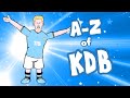 KEVIN DE BRUYNE - The A-Z🔥