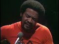 bill withers grandma s hands bbc in concert may 11 1974