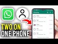 How To Use Two WhatsApp Accounts On One Android Phone - Full Guide