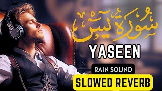 Surah yasin SLOWED REVERB | Rain Sound  #yasin #surahyaseen #slowedandreverb