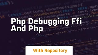 Php debugging ffi and php