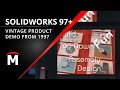 SOLIDWORKS Version 97+ Product Demonstration