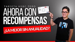 HSBC Zero: ¿La mejor tarjeta sin anualidad?