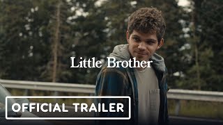 Little Brother - Official Trailer (2024) Daniel Diemer, Philip Ettinger, J.K. Simmons