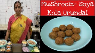 Mushroom  Soya Kola Urundai recipe by Revathy Shanmugam