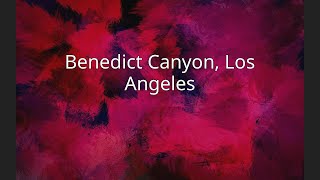 Benedict Canyon, Los Angeles