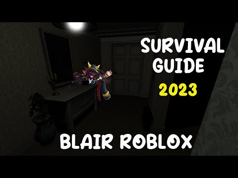 COMPLETE Blair Roblox Survival Guide | (2023 Edition)