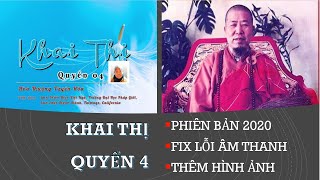 Trọn Bộ | Khai Thị Quyển 4 Của Hòa Thượng Tuyên Hóa | Phiên Bản 2020