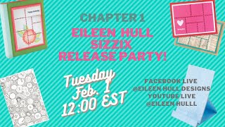Chapter 1 Eileen Hull Sizzix Release Party!