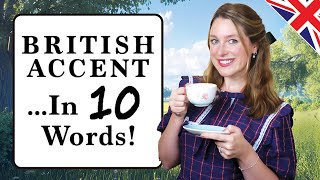 British Accent in 10 WORDS! 🎀🫖 | ESSENTIAL vowel sounds!! 🇬🇧 | Modern Received Pronunciation 🇬🇧