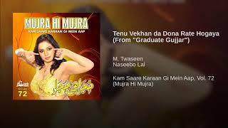Tenu Vekhan Da Dona Rate Hogaya(Graduate Gujjar)Vol.72