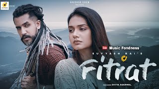 Fitrat - Official Music Video (Experience Song) Suyyash Rai / Divya Agarwal / Music Fondness