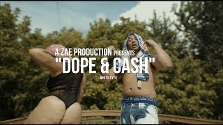 White Lyfe - Dope \u0026 Cash (Official Music Video) Shot By @AZaeProduction