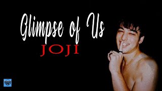 Glimpse of Us - Joji (Lyrics)