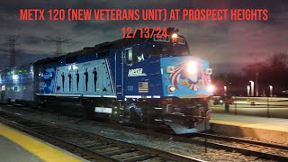 METX 120 (New Veterans Unit) at Prospect Heights 12/13/24