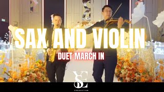 [YsE] Sax \u0026 Violin Duet March In 小提琴和萨克斯管双人婚礼入场