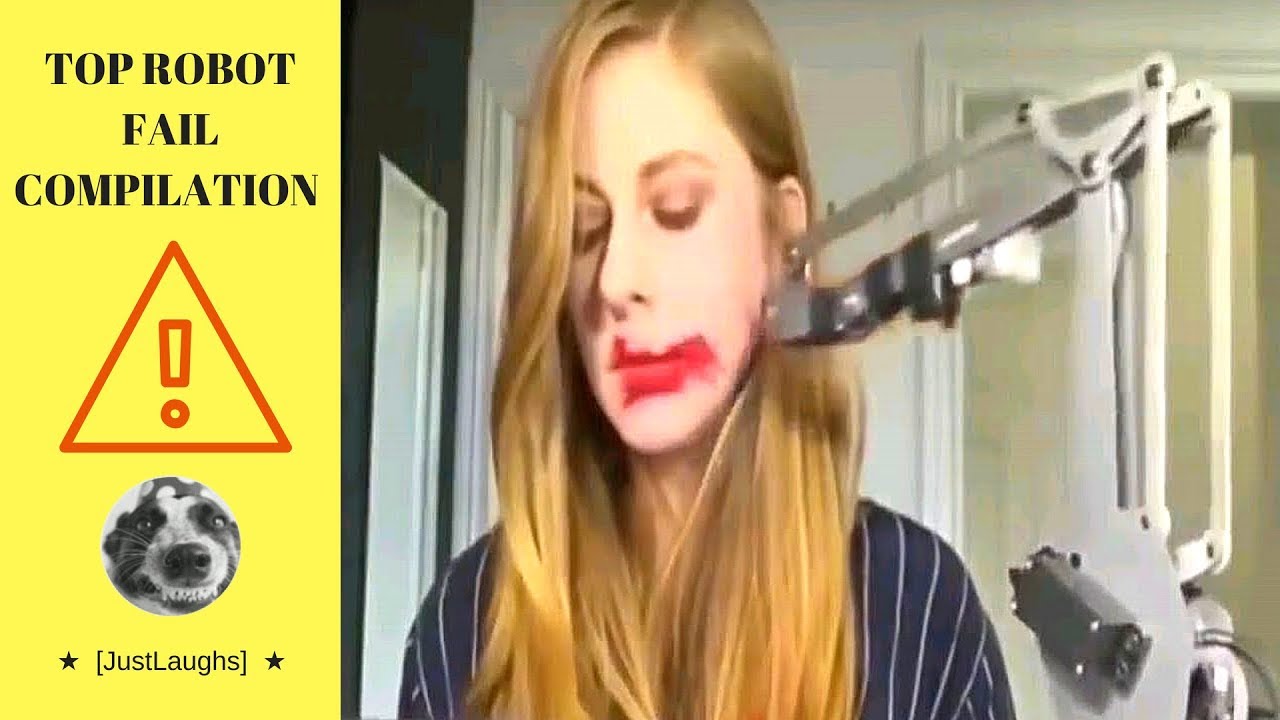 Top Robot Fail Compilation Youtube