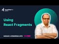 4.3 Using Fragments | React Tutorial for Beginners | KnowledgeHut