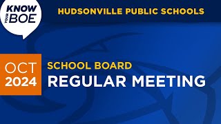 (Unofficial) Hudsonville Public Schools Board Regular Meeting - October 10, 2024