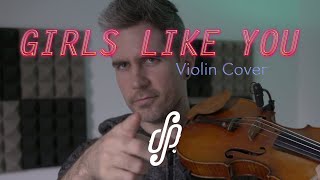Girls Like You - Maroon 5 Violin Cover
