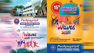 PUSHPAGIRIYIL  SENIOR SECONDARY SCHOOL | 15 th Annual Day Celebration WAVES 2024 20/01/2024