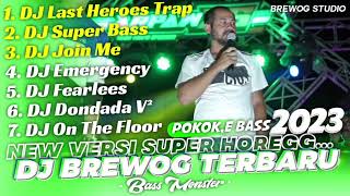 Download Mp3 DJ BREWOG TERBARU 2023 - New Versi Super Horegg Bass Monster - dj last heroes, super bass, join me