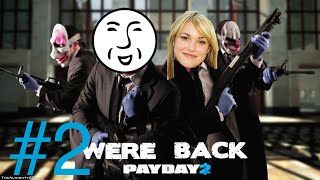 【PAYDAY2】俺たちは毎日が給料日#2【銀行】