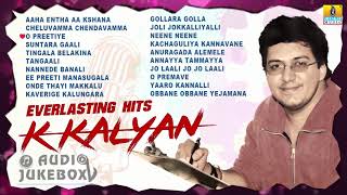 Everlasting Hits K. Kalyan | Selected Super Hit Songs Of Kannada Movie | Best Of K. Kalyan