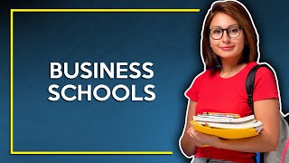 Top 10 Business Schools in the World | Best Business School (2021)