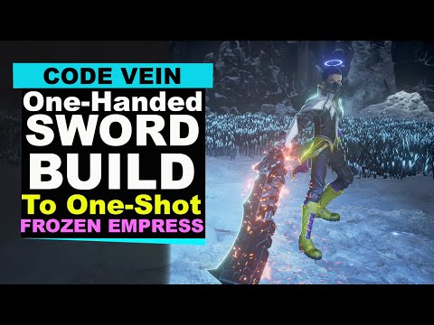 Code Vein – One-Handed Sword One-Shot Build Frozen Empress