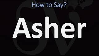 How to Pronounce Asher? (CORRECTLY)