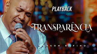 Gerson Rufino - Transparência (Playback)