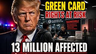 13 Million Green Card Holders AT RISK — What the Supreme Court Just Did Will SHOCK You